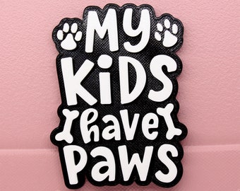 My Kids Have Paws Dog / Cat Lover Bogg Bag Charm Accessory
