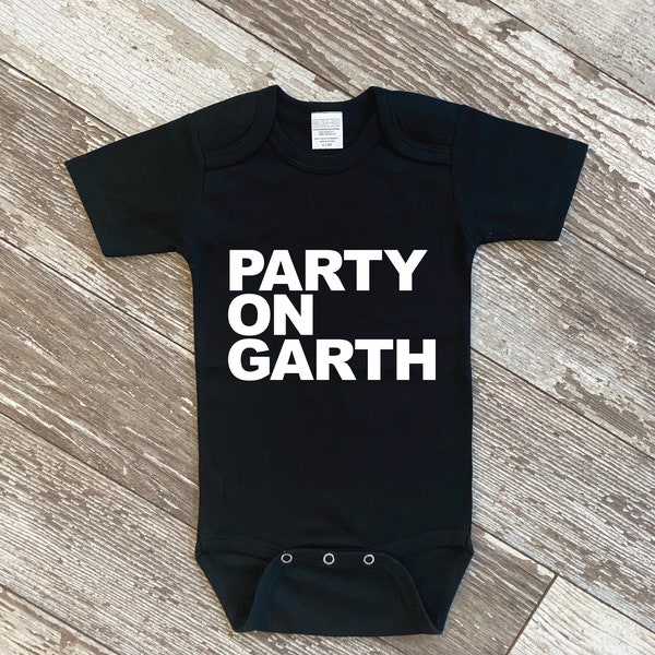 Party On Garth | Wayne's World Baby Bodysuit | Funny Baby Bodysuit