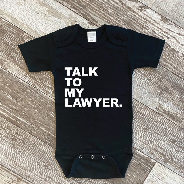 Talk To My Lawyer | Funny Baby Bodysuit
