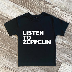Listen to Zeppelin | Led Zeppelin Kids Tee | Zeppelin Toddler Gear