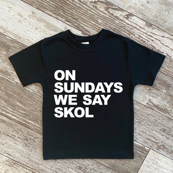 On Sundays We Say Skol | Minnesota Vikings Kids Tee | Vikings Toddler T-shirt