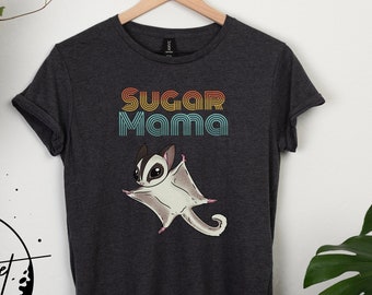 Sugar Glider Shirt Sugar Mama Sugar Glider Mom TShirt Sugar Glider Gift.