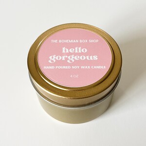 Hello Gorgeous 4oz Gold Tin Candle, Hello Gorgeous Soy Candle, Natural Soy Candle, Spa Gifts, Self Care, Custom Gift Box, Build A Box