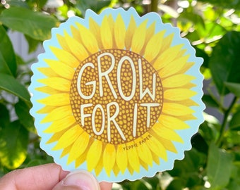 Grow for It Sunflower Die Cut Matte Vinyl Sticker - "Grow For It" - ID: STK298