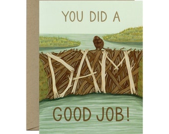 Beaver Dam Congrats Card - "You Did a Dam Good Job!" - ID: CON242