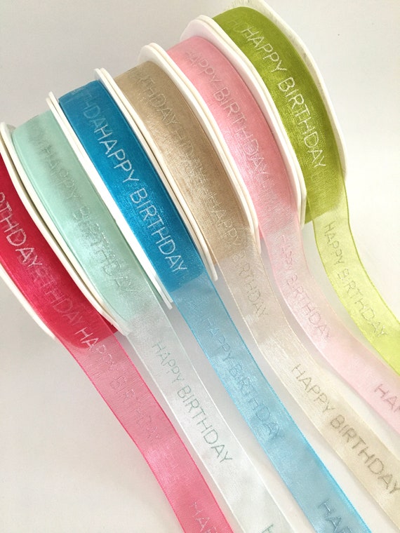 2 yds happy birthday ribbon organza ribbon sheer ribbon printed ribbon letters ribbon sentiment ribbon gift ribbon ribbon by the yard