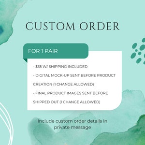 Custom Order - 1 Pair of Earrings
