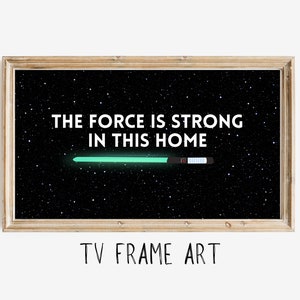 The Force is Strong in this Home | Samsung Frame TV Art | Art For Frame TV | Digital Download | Digital Print