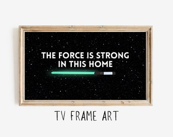 The Force is Strong in this Home | Samsung Frame TV Art | Art For Frame TV | Digital Download | Digital Print