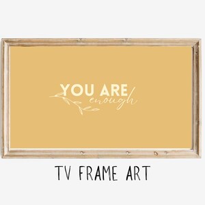 You Are Enough | Samsung Frame TV Art | Art For Frame TV | Digital Download | Digital Print