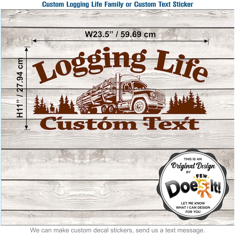 Custom Text, Truck Car Vinyl Decal, Logging Life, Window Sticker, Art ...