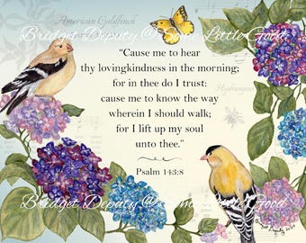 Psalm 143:8 Watercolor Art, Goldfinch Hydrangea Scripture Art Print, Christian Wall Art, Christian Home Decor, Watercolor Bird Art