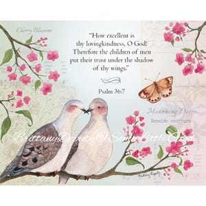 May include: Watercolor illustration featuring two doves perched on a branch with pink cherry blossoms. A brown butterfly and text from Psalm 36:7 are also included. The words "Cherry Blossoms" and "Mourning Doves" are written on the image.