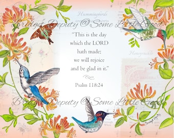 Psalm 118:24 Watercolor Art, Hummingbird Scripture Art Print, Christian Wall Art, Christian Home Decor, Honeysuckle Watercolor, Bird Art