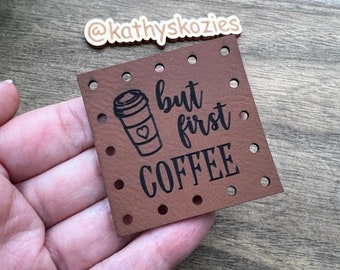 But First Coffee Patch /2 inch Square / Faux, Vegan Leather, Leatherette Patches / 1, 5, 10, 20 patches / Crochet, Knit, Sewing Patch