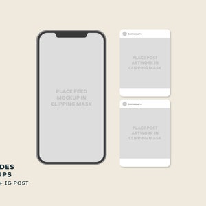 May include: Mockup template for a mobile phone screen and two Instagram posts. The phone screen and posts have gray backgrounds with the text "PLACE FEED MOCKUP IN CLIPPING MASK" and "PLACE POST ARTWORK IN CLIPPING MASK" respectively.