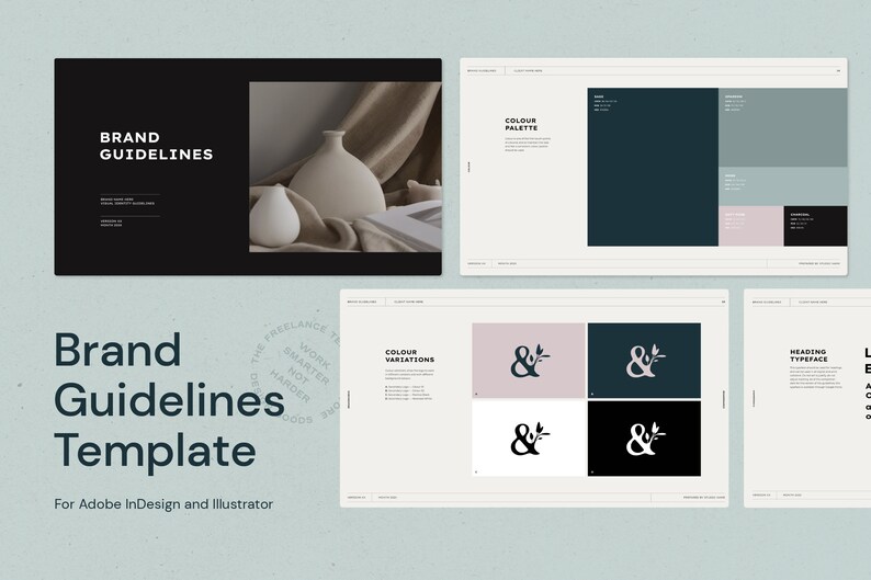 May include: Brand guidelines template for Adobe InDesign and Illustrator. The template features a colour palette, logo variations, and typography examples. The text "Work smarter, not harder" is included in a circle.