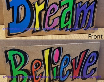 Wood sign - Dream Believe