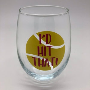 Tennis Stemless Wine Glass,I’d Hit That, Tennis Player Gift, Tennis Coach Gift,Wine Glass,Funny Tennis Saying