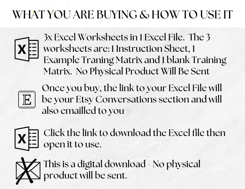 What you are buying and how to use it. 3 excel worksheets in 1 excel file: 1 instruction sheet 1 example and 1 blank training matrix. No physical product will be sent. Open via link in your Etsy conversations. Click to open and use the spreadsheet