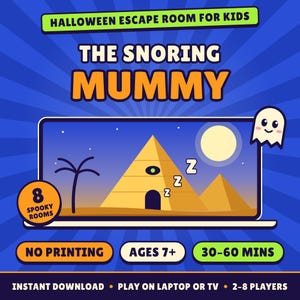 Könnte beinhalten: Ein digitales Halloween-Escape-Room-Spiel für Kinder mit dem Titel The Snoring Mummy. Die Grafik zeigt einen Laptop-Bildschirm mit einer Wüstenpyramide, Zs, einem Mond und einer Palme. Enthält Text: 8 Spooky Rooms, No Printing, Ages 7+, 30-60 Mins, Instant Download, Play on Laptop or TV, 2-8 Players.