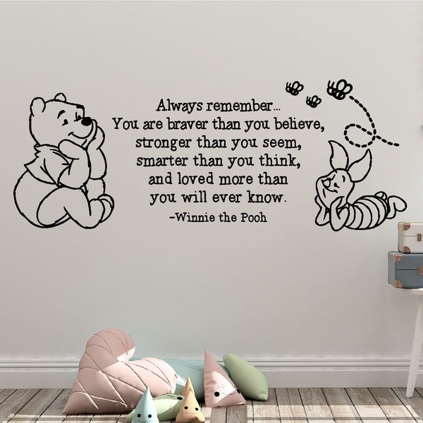 Winnie The Pooh Always Remember You Are Braver Stronger Smarter Loved More Than You Will Ever Know  Wall Decal Sticker Baby Nursery Piglet