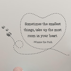 Winnie The Pooh Sometimes The Smallest Things Take Up The Most Room In Your Heart Wall Decal Sticker Baby Nursery Children Book Kids Piglet