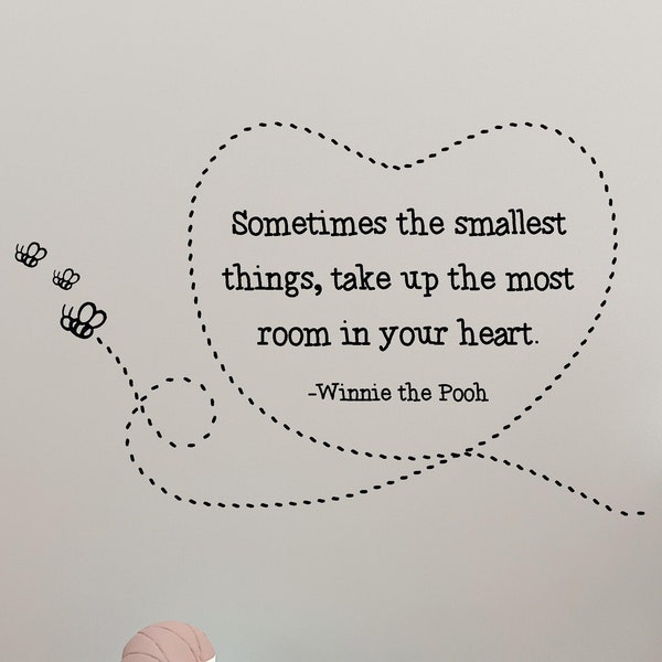 Winnie The Pooh Sometimes The Smallest Things Take Up The Most Room In Your Heart Wall Decal Sticker Baby Nursery Children Book Kids Piglet