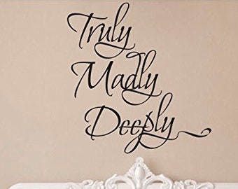 24" Truly Madly Deeply Love Forever Wall Decal Sticker Art Mural Love Anniversary Bedroom Romantic Wall Decal Sticker