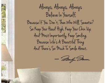 27"x24" Always Always Always Believe in Yourself Keep Smiling Marilyn Monroe Wall Decal Sticker Keep Smiling Life Is A Beautiful Thing Quote