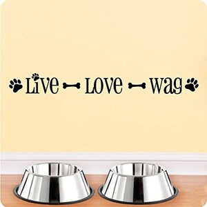 24" Live Love Wag Dog Pet Wall Decal Sticker Art Mural Home Décor Quote Lettering Animal Best Friend Bone Paw Print