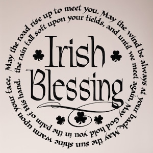 Irish Blessing May The Road Rise Up to Meet You. May The Wind Be Always at Your Back Wall Decal Sticker St. Patrick&#39;s Day