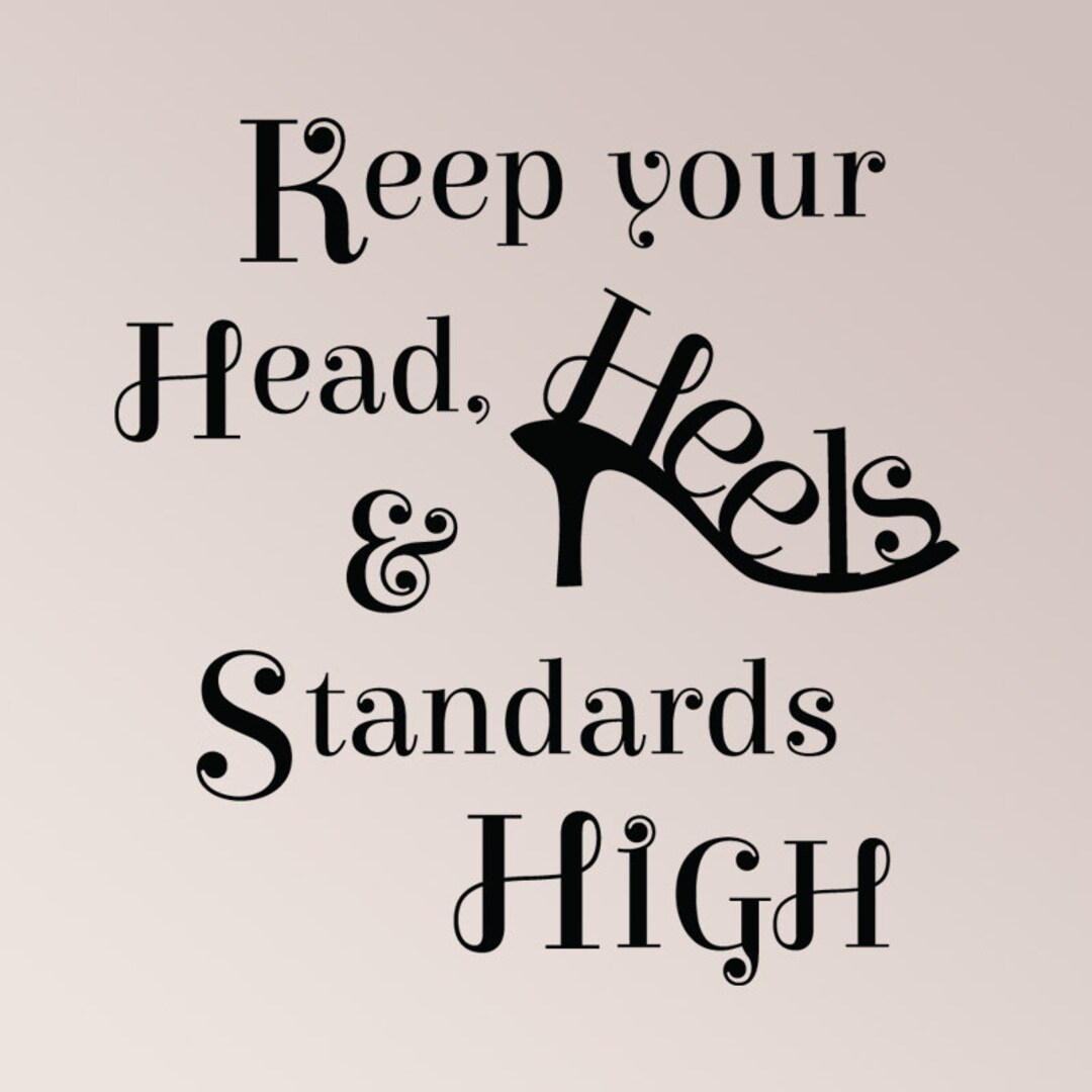 Keep Your Head Heels and Standards High Girl Shoe Wall Decal Etsy