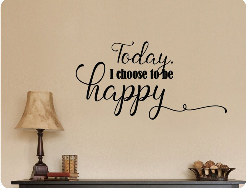 Today I Choose to Be Happy Wall Decal Sticker Home Etsy