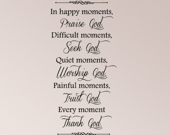 Happy Moments Praise Difficult Seek Painful Trust Every Moment - Etsy