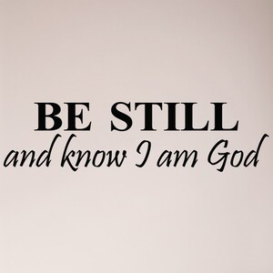 Be Still And Know I Am God Wall Decal Sticker Christian Saying