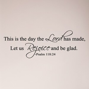This is the Day the Lord Hath Made Let Us Rejoice and Be Glad Psalm 118 ...