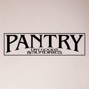 Pantry Sign Dry Goods and Sundries Sign Kitchen Door Food Wall Decal Sticker Art Mural Home Décor