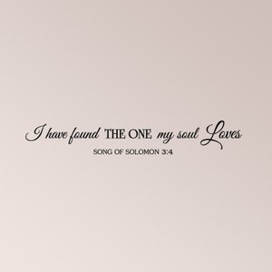 I Have Found The One My Soul Loves Song of Solomon 3:4 Anniversary Wedding Marriage Wall Decal Sticker Art Home Decor