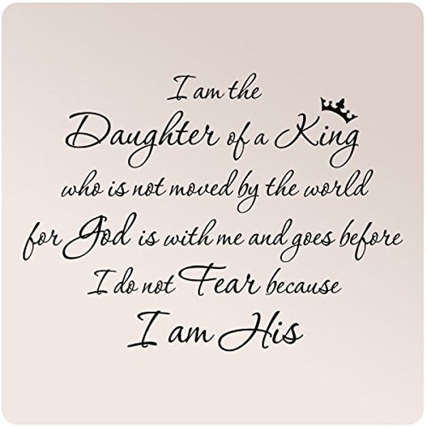 32"x24" I Am Daughter Of A King Who Is Not Moved By The World I Do Not Fear Cause I Am His Wall Decal Sticker Christian