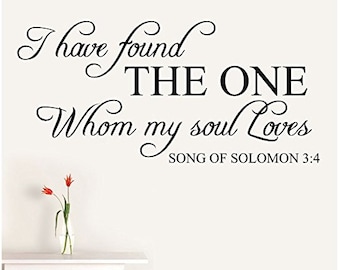 48" I have found the one whom my soul loves Song of Solomon 3:4 Love Wall Decal Sticker Mural Décor Quote Bedroom Christian Anniversary