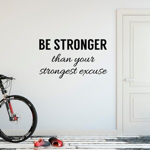 24"x13" Be Stronger Than Your Strongest Excuse Workout Success Goal Positive Thinking Challenge Workout Wall Decal Sticker Inspirational
