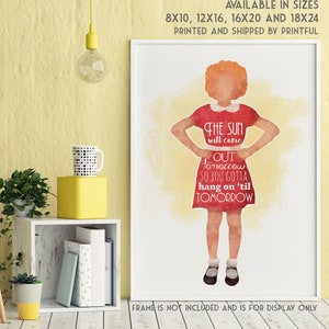 UNFRAMED Tomorrow -- Orphan Annie Wall Art Print / Musical Theater / Home Decor / Broadway Quote / Song Lyrics / The Sun Will Come Out