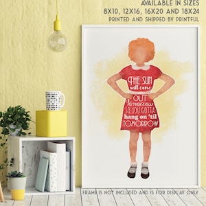 UNFRAMED Tomorrow -- Orphan Annie Wall Art Print / Musical Theater / Home Decor / Broadway Quote / Song Lyrics / The Sun Will Come Out