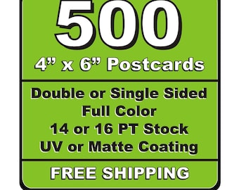 500 Single or Double Sided Custom Printed 4 x 6 Post Cards 14pt or 16pt Matt or UV (Glossy) Coated