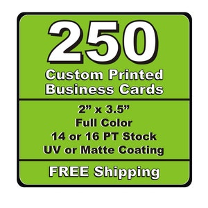 250 Single or Double Sided Custom Printed Business Cards 14pt or 16pt Matt or UV (Glossy) Coated