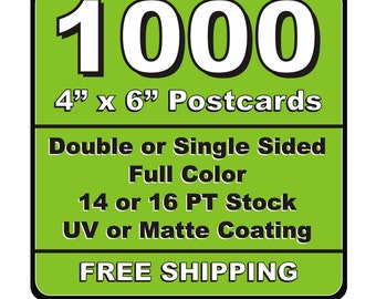 1000 Single or Double Sided Custom Printed 4 x 6 Post Cards 14pt or 16pt Matt or UV (Glossy) Coated