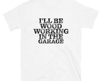 woodworking gifts, Woodworking Shirt, Carpenter Gift, Garage TShirt, wood working tee, Woodworker shirt, Carpenter shirt, scrap woodworker