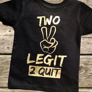 Customizable two legit 2 quit birthday shirt, two legit to quit birthday shirt, two legit 2 quit birthday shirt, two legit birthday, 2nd