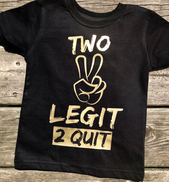 Too Legit To Quit Tee Too Legit To Quit Tee